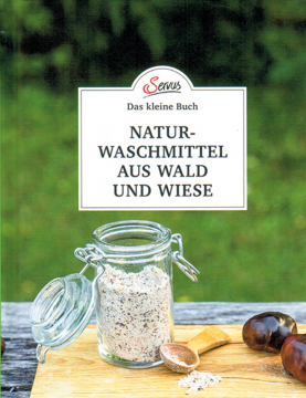 Das große kleine Buch: Naturwaschmittel aus Wald und Wiese, Gabriela Nedoma