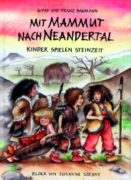 Mit Mammut nach Neandertal, Gipsy und Franz Baumann