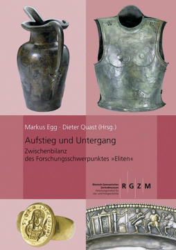 Aufstieg und Untergang, Markus Egg & Dieter Quast (Hg.)