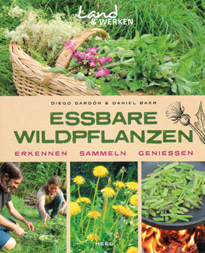 Essbare Wildpflanzen, Diego Gardon, Daniel Baer