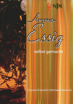 Aroma-Essig, Claudia Diewald, Michaela Rudnick