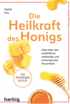 Die Heilkraft des Honigs, Detlef Mix