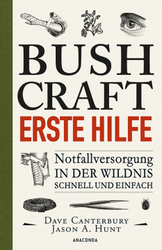Bushcraft 101 - Erste Hilfe, D. Canterbury, J. A. Hunt