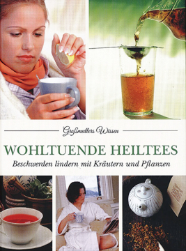 Wohltuende Heiltees