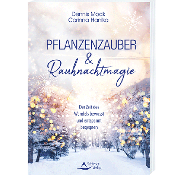 Pflanzenzauber und Rauhnachtmagie, Corinna Hanika, Dennis Möck