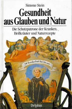 Antiquariat • Gesundheit aus Glauben und Natur, Simone Stein