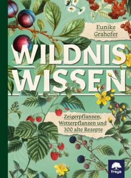 Wildniswissen, Eunike Grahofer