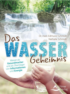 Das Wasser-Geheimnis, Nathalie Schmidt, Edmund Schmidt