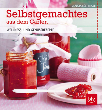 Selbstgemachtes aus dem Garten, Claudia Költringer