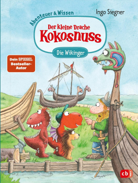 Der kleine Drache Kokosnuss – Abenteuer & Wissen - Die Wikinger, Ingo Siegner