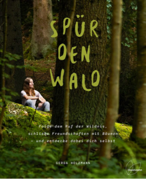 Spür den Wald, Gerda Holzmann