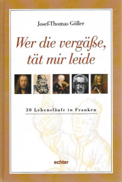 Einzelstück: Wer die vergäße, tät mir leide, Josef-Thomas Göller