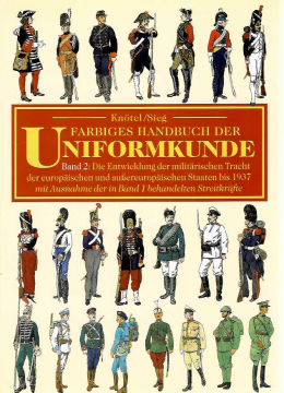 Einzelstück: Farbiges Handbuch der Uniformkunde, Band 1 und 2, Knötel/Sieg