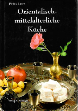 Antiquariat: Orientalisch-mittelalterliche Küche, Peter Lutz