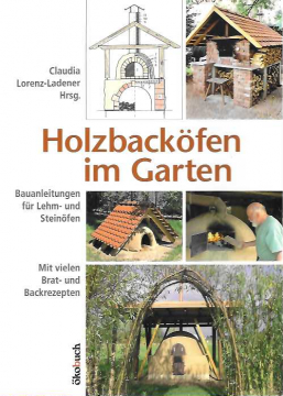 Holzbacköfen im Garten, Claudia Lorenz-Ladener