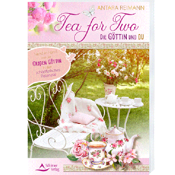 Tea for Two – Die Göttin und Du, Antara Reimann