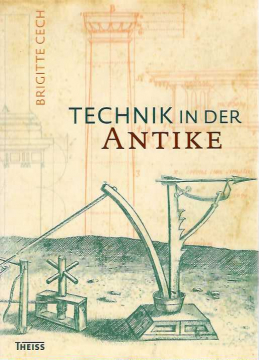 Einzelstück: Technik in der Antike, Brigitte Cech