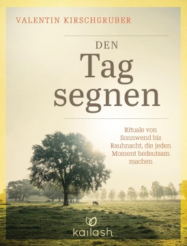 Den Tag segnen, Valentin Kirschgruber
