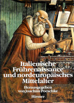 Antiquariat: Italienische Frührenaissance und nordeuropäisches Mittelalter, Joachim Poeschke (Hrsg.)