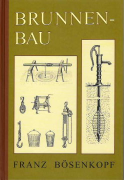 Antiquariat: Brunnenbau, Franz Bösenkopf