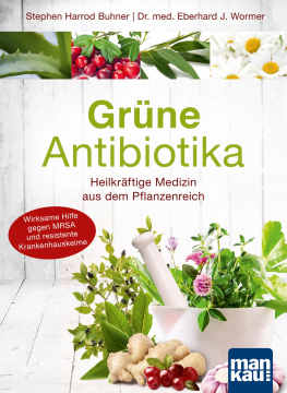 Grüne Antibiotika, S. H. Buhner, Dr. E. Wormer