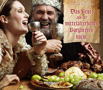 Das Beste aus der mittelalterlichen Burgherrenküche, Barbara und Hans Otzen