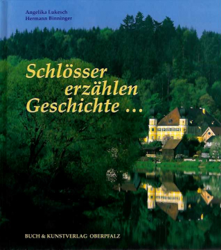 Antiquariat: Schlösser erzählen Geschichte ..., Angelika Lukesch, Hermann Binninger