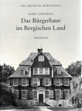 Antiquariat: Das Bürgerhaus im Bergischen Land, Horst Ossenberg