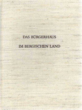 Antiquariat: Das Bürgerhaus im Bergischen Land, Horst Ossenberg