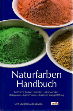 Antiquariat: Naturfarben Handbuch, Lynn Edwards, Julia Lawless
