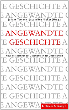 Antiquariat: Angewandte Geschichte, Jacqueline Nießer, Juliane Tomann (Hrsg.)