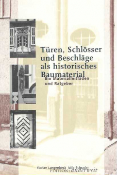 Antiquariat: Türen, Schlösser und Beschläge als historisches Baumaterial, Florian Langenbeck, Mila Schrader