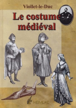 Antiquariat: Le costume médiéval, E. Voillet-le-Duc