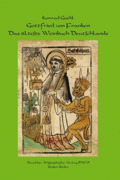 Einzelstück: Gottfried von Franken. Das älteste Weinbuch Deutschlands, Konrad Goehl