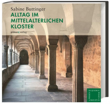 Alltag im mittelalterlichen Kloster, Sabine Buttinger