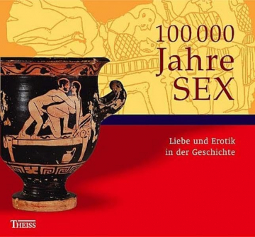 Einzelstück: 100 000 Jahre Sex