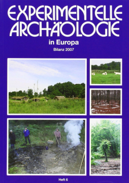 Experimentelle Archäologie, Bilanz 2007