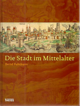 Die Stadt im Mittelalter, Bernd Fuhrmann