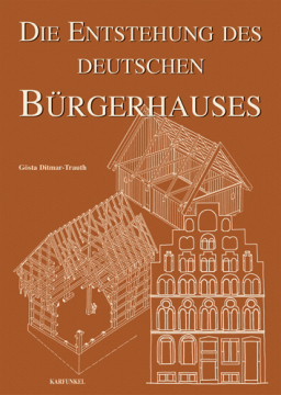 Die Entstehung des deutschen Bürgerhauses, G. Ditmar-Trauth