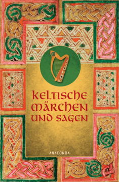 Keltische Märchen und Sagen, Erich Ackermann (Hg)