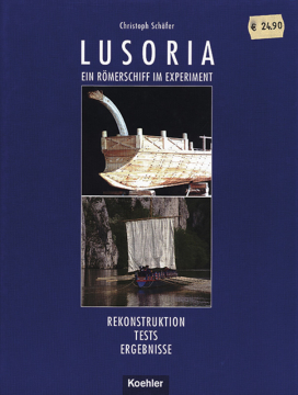 LUSORIA - Ein Römerschiff im Experiment, C. Schäfer