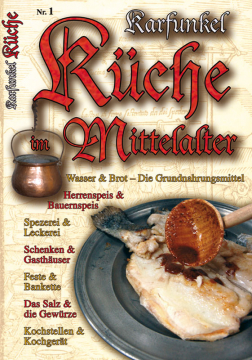 Küche im Mittelalter Nr. 1 mit Rezeptspecial