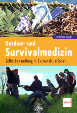 Outdoor- und Survivalmedizin, Johannes Vogel