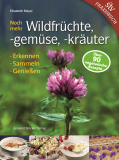 Noch mehr Wildfrüchte, -gemüse, -kräuter, Elisabeth Mayer