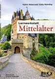 Lernwerkstatt Mittelalter, Katrin Habersaat - Gaby Helmling
