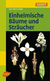 Einheimische Bäume und Sträucher, Jean-Denis Godet