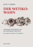 Der Wetiko-Wahn, Jack D. Forbes