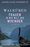 Walküren, Frauen in der Welt der Wikinger, Jóhanna Katrín Friðriksdóttir