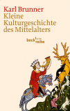 Kleine Kulturgeschichte des Mittelalters, Karl Brunner