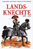 Landsknechte 1486 - 1560, Douglas Miller, John Richards